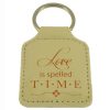 Love is spelled T I M E keyring